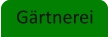 Gärtnerei